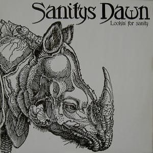 Sanitys Dawn - Lookin' for Sanity