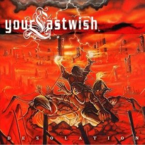 Your Last Wish - Desolation