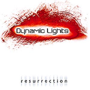 Dynamic Lights - Resurrection