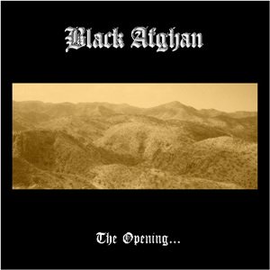 Black Afghan - The Opening...