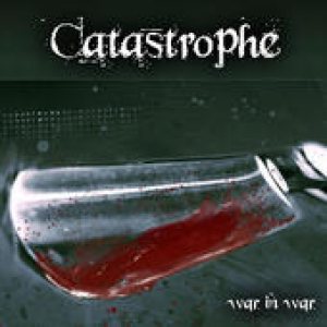 Catastrophe - War in War