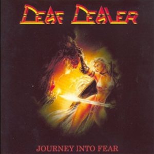 Deaf Dealer - Journey Into Fear