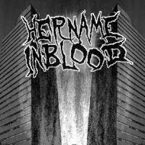 Her Name In Blood - 1st Demo
