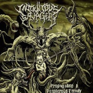 Iniquitous Savagery - Propagating a Pestiferous Enmity