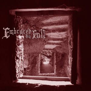 Embraced by Fall - Embraced by Fall
