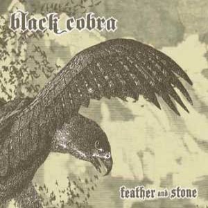 Black Cobra - Feather and Stone