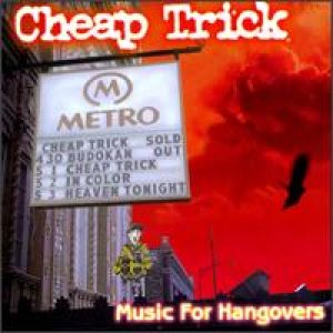 Cheap Trick - Music for Hangovers