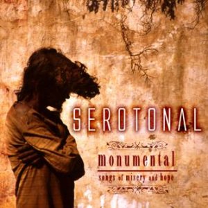 serotonal - Monumental: Songs of Misery and Hope