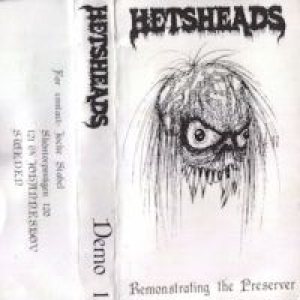 Hetsheads - Remonstrating the Preserver