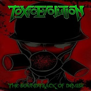 Toxic Evolution - The Soundtrack of Demise