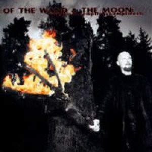Of the Wand and the Moon - Emptiness Emptiness Emptiness