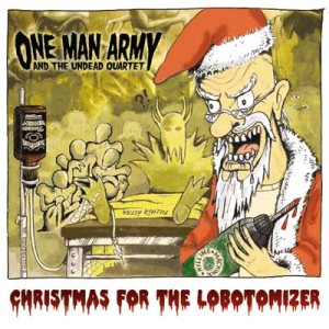 One Man Army and the Undead Quartet - Christmas for the Lobotomizer