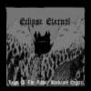 Eclipse Eternal - Reign of the Unholy Blackend Empire