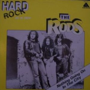 The Rods - Nothing Going on in the City