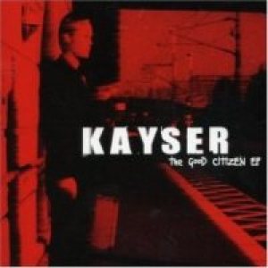 Kayser - Good Citizen