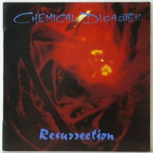 Chemical Disaster - Resurrection