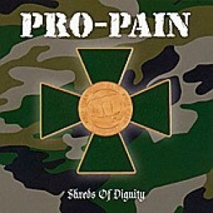 Pro-Pain - Shreds of Dignity