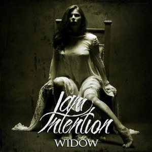 I Am Intention - Widow