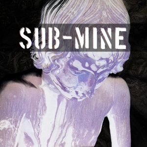SubMine - Lower than the Underground