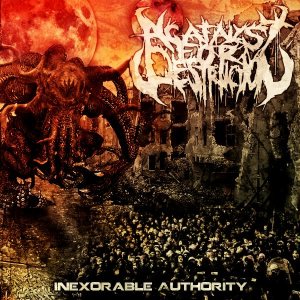 A Catalyst for Destruction - Inexorable Authority