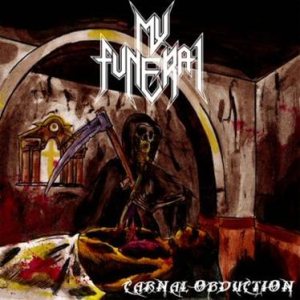 My Funeral - Carnal Obduction