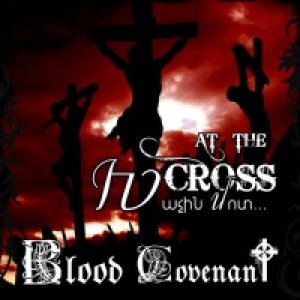 Blood Covenant - At the Cross