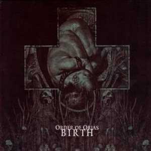 Order of Orias - Birth