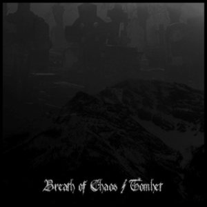Breath of Chaos - Breath of Chaos/Tomhet