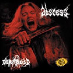 Abscess - Abscess / Deranged