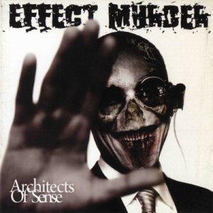 Effect Murder - Architects of Sense