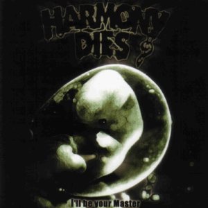 Harmony Dies - I'll Be Your Master