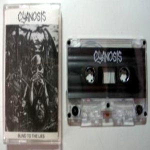 Cyanosis - Blind to the Lies