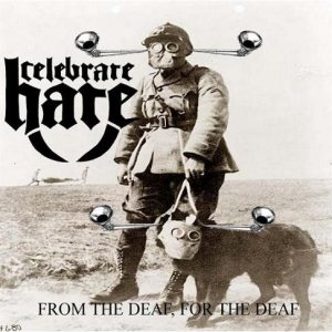 Celebrate Hate - From the Deaf, for the Deaf