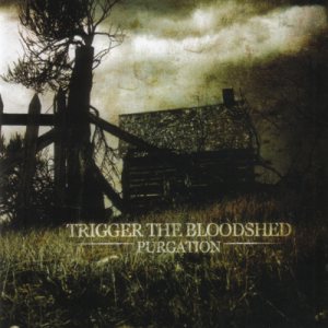 Trigger the Bloodshed - Purgation