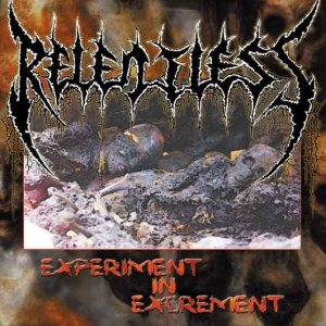 Relentless - Experiment in Excrement