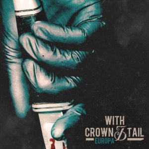 With Crown & Tail - Europa