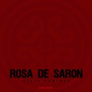 Rosa de Saron - Siete Caminos