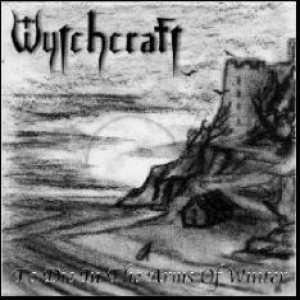 Wytchcraft - To Die in the Arms of Winter