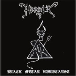 Heretic - Black Metal Holocaust