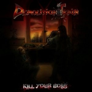 Demolition Train - Kill Your Boss