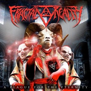 Fractal Reality - A Plague for Eternity