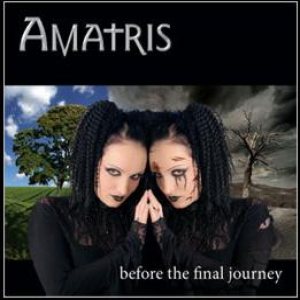Amatris - Before the Final Journey