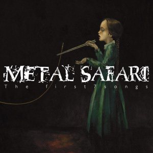 Metal Safari - The First 7 Songs