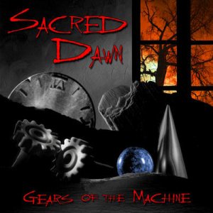 Sacred Dawn - Gears of the Machine