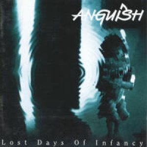 Anguish - Lost Days of Infancy