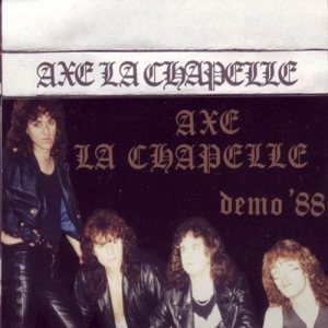 Axe La Chapelle - Demo '88