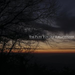 ... - The Path Toward Forgetfulness