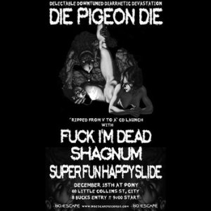 Die Pigeon Die - December 15th at Pony
