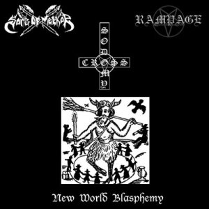 Rampage / Cross Sodomy / Song of Melkor - New World Blasphemy