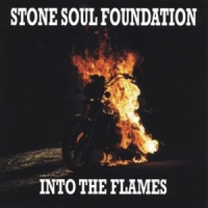 Stone Soul Foundation - Into the Flames